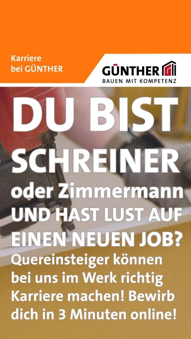 DU BIST SCHREINER ODER ZIMMERMANN
UND HAST LUST AUF EINEN NEUEN JOB?
Quereinsteiger können bei uns im Werk richtig Karriere machen!
Bewirb dich in 3 Minuten online!

#BauunternehmungGUENTHER
#BauenMitKompetenz
#KommInsGüntherTeam
#Azubi
#Ausbildung
#Karriere
#DualesStudium
#Schreiner
#Zimmermann
#Tischler
#Hochbau
#Tiefbau
#Fertigteilbau
#Fertigteilwerk
#Betonfertigteilwerk
#Handwerk
#Siegen
#Siegenwittgenstein
#Netphen
#Siegerland