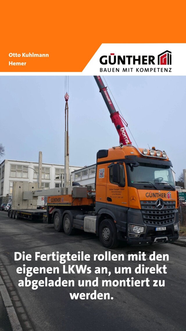 Die Fertigteile rollen mit den eigenen LKWs an, um direkt abgeladen und montiert zu werden.

#BauunternehmungGUENTHER
#BauenMitKompetenz
#KommInsGüntherTeam
#Azubi
#Ausbildung
#Karriere
#DualesStudium
#Maurer
#Stahlbetonbauer
#Hochbau
#Tiefbau
#Fertigteilbau
#Fertigteilwerk
#Betonfertigteilwerk
#Handwerk
#Siegen
#Siegenwittgenstein
#Netphen
#Kreuztal
#Siegerland
#Hemer
#OttoKuhlmann