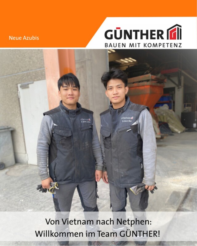 Zwei neue Gesichter im #TeamGÜNTHER!

Quoc Bao und Dinh Luong haben ihre ersten Arbeitstage bereits gemeistert und sind mittendrin in ihrem neuen Arbeitsalltag.
In den nächsten drei Jahren werden sie bei uns ihre Ausbildung zum Beton- und Stahlbetonbauer absolvieren. Von den ersten Handgriffen bis zu richtig großen Bauprojekten gibt es dabei jede Menge zu lernen und zu entdecken.
Wir wünschen euch einen guten Start und freuen uns sehr, euch auf eurem Weg begleiten zu können. Schön, dass ihr da seid!

#BauunternehmungGUENTHER
#BauenMitKompetenz
#Azubi2026
#Ausbildung2026
#Karriere
#Stahlbetonbauer
#Fertigteilwerk
#Betonfertigteilwerk
#Handwerk
#Siegen
#Siegenwittgenstein
#Netphen